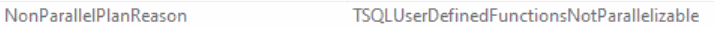 Non Parallel Plan Reason is TSQL User Defined Function’s Not Parallelizable